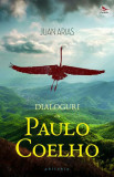 Dialoguri cu Paulo Coelho - Paperback brosat - Juan Arias - Philobia