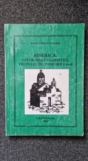 BISERICA, LITURGHIA EUHARISTIEI, TRUPULUI INVESNICIRII LUMII - Ghelasie Gheorghe