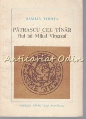 Patrascu Cel Tinar, Fiul Lui Mihai Viteazu - Damian Todita