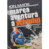 Marea aventura a schiului - 1982 - Ion Matei (H254)