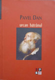 URCAN BATRANUL-PAVEL DAN