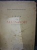Viața lui Alecsandri cu 18 planse afara din text Elena Rădulescu-Pogoneanu 1940