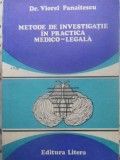 METODE DE INVESTIGATIE IN PRACTICA MEDICO-LEGALA-VIOREL PANAITESCU-341083