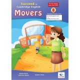 Succeed in A1 MOVERS 2018 Format. 8 Practice Tests Student&#039;s Edition with Audio &amp;amp; Answers Key - Andrew Betsis, Lawrence Mamas