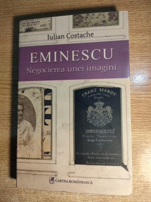 Eminescu -Negocierea unei imagini -constructia canon -Iulian Costache (autograf) foto