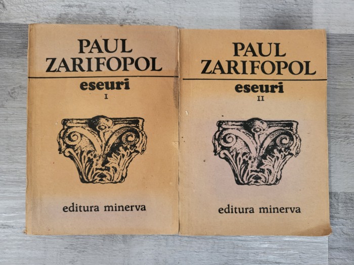 Eseuri vol.1 si 2 de Paul Zarifopol
