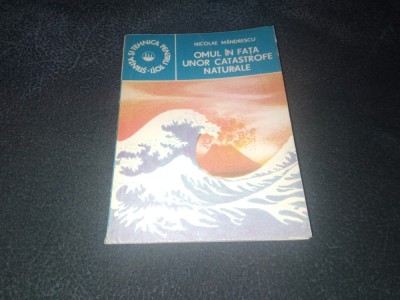 NICOLAE MANDRESCU - OMUL IN FATA UNOR CATASTROFE NATURALE foto