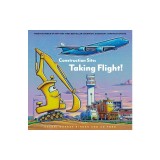 Construction Site: Taking Flight!