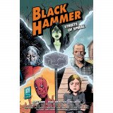 Black Hammer Streets of Spiral TP