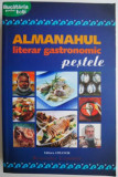 Almanahul literar gastronomic pestele