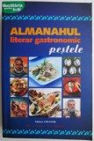 Almanahul literar gastronomic, vol. 3. Pestele