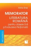 Memorator literatura romana si Evaluarea Nationala - Clasele 5-8 - Alina Ene