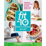 Fit in 10: Slim &amp; Strong&mdash;for Life!