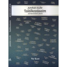 Tal&aacute;lkoz&aacute;saim - Zenek&ouml;zelben - Juh&aacute;sz Előd