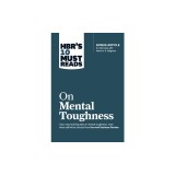 HBR's 10 Must Reads on Mental Toughness