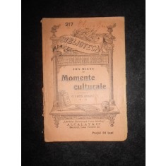 Ion Bianu - Momente culturale. Cu o notita biografica (editie veche)