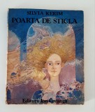 Silvia Kerim Poarta de Sticla - Carte ilustrata pentru copii, 126 pagini - Stare buna
