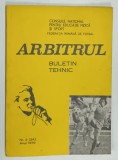 ARBITRUL , BULETIN TEHNIC , EDITAT DE F.R FOTBAL , NR. 3 , 1979