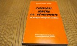 COMPLATS CONTRE LA DEMOCRATIE Les Multiples Visages du FASCISME- Marie-Jose Chombart de Lauwe - 1981, 144 p.; lb. franceza