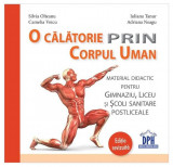 O călătorie prin corpul uman - Hardcover - Silvia Olteanu, Camelia Voicu, Iuliana Tanur, Adriana Neagu - Didactica Publishing House