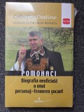 POMOHACI. Biografia neoficiala a unui personaj-fenomen socant