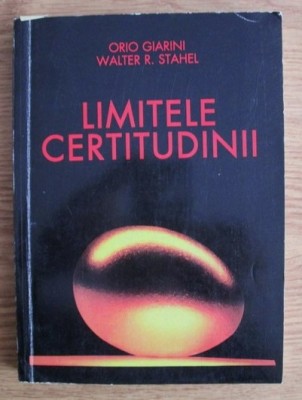 Limitele certitudinii: ... noua economie a serviciilor / O. Giarini W. R. Stahel foto