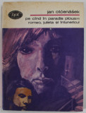 PE CAND IN PARADIS PLOUA ( 2) / ROMEO , JULIETA SI INTUNERICUL de JAN OTCENASEK , 1979