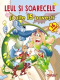 Leul si soarecele si alte 15 povesti. Editia a 2-a