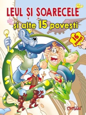 Leul si soarecele si alte 15 povesti. Editia a 2-a foto