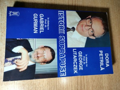 Istorii suprapuse - Dora Petrila (autograf); George Litarczek; Gabriel Gurman foto