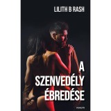A szenved&eacute;ly &eacute;bred&eacute;se - Lilith B Rash