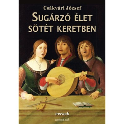 Sug&amp;aacute;rz&amp;oacute; &amp;eacute;let s&amp;ouml;t&amp;eacute;t keretben - Cs&amp;aacute;kv&amp;aacute;ri J&amp;oacute;zsef foto