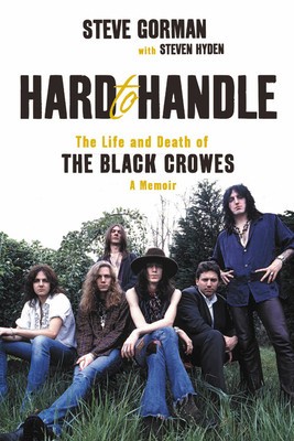 Hard to Handle: The Life and Death of the Black Crowes--A Memoir foto