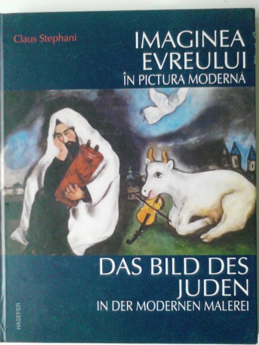 Imaginea evreului in pictura moderna - Claus Stephani Ed. Hasefer (5+1)5