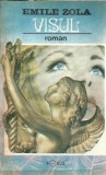 Visul - Emile Zola, Editura Porus, 1992, 176 Pagini, Roman Celebru, Literatura Clasica