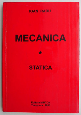 Mecanica (Statica) &amp;ndash; Ioan Radu foto