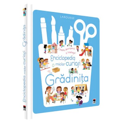 Enciclopedia micilor curiosi - Gradinita, Larousse foto