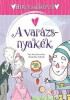 Hercegnők&eacute;pző 1. - A var&aacute;zsnyak&eacute;k - Ana Serna Vara