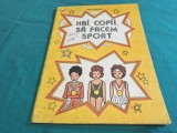 HAI, COPII, SĂ FACEM SPORT * SANDA MEHEDINCU * CARTE DE COLORAT * 1985 * 4 4 1