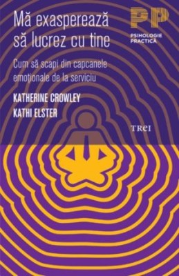 Ma exaspereaza sa lucrez cu tine - Katherine Crowley, Kathi Elster foto