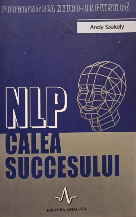 Andy Szekely - NLP calea succesului (2003)