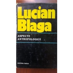 Aspecte antropologice-Lucian Blaga