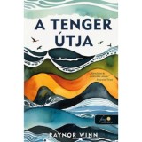 A tenger &uacute;tja - Raynor Winn