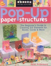 Pop-Up Paper Structures-Print-On-Demand-Edition: The Beginner's Guide to Creating 3-D Elements for Books, Cards &amp; More
