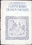 Convorbiri Duhovnicesti Vol. 1 - Parintele Ioanichie Balan, Editura Episcopiei Romanului si Husilor, 1993, Hardcover