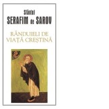 Randuieli de viata crestina - Sfantul Serafim de Sarov