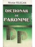 Nicolae Felecan - Dictionar de paronime (Editia: 1996)