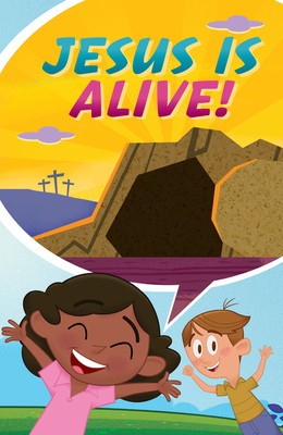 Jesus Is Alive...Happy Easter! (Ats) (Pack of 25)