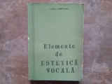 ELEMENTE DE ESTETICA VOCALA de LIVIU CAMPEANU , 1975 ( Autograf)