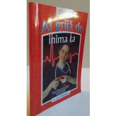 AI GRIJA DE INIMA TA DR EMIL RADULESCU , 2008